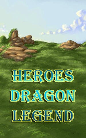 download Heroes dragon legend apk